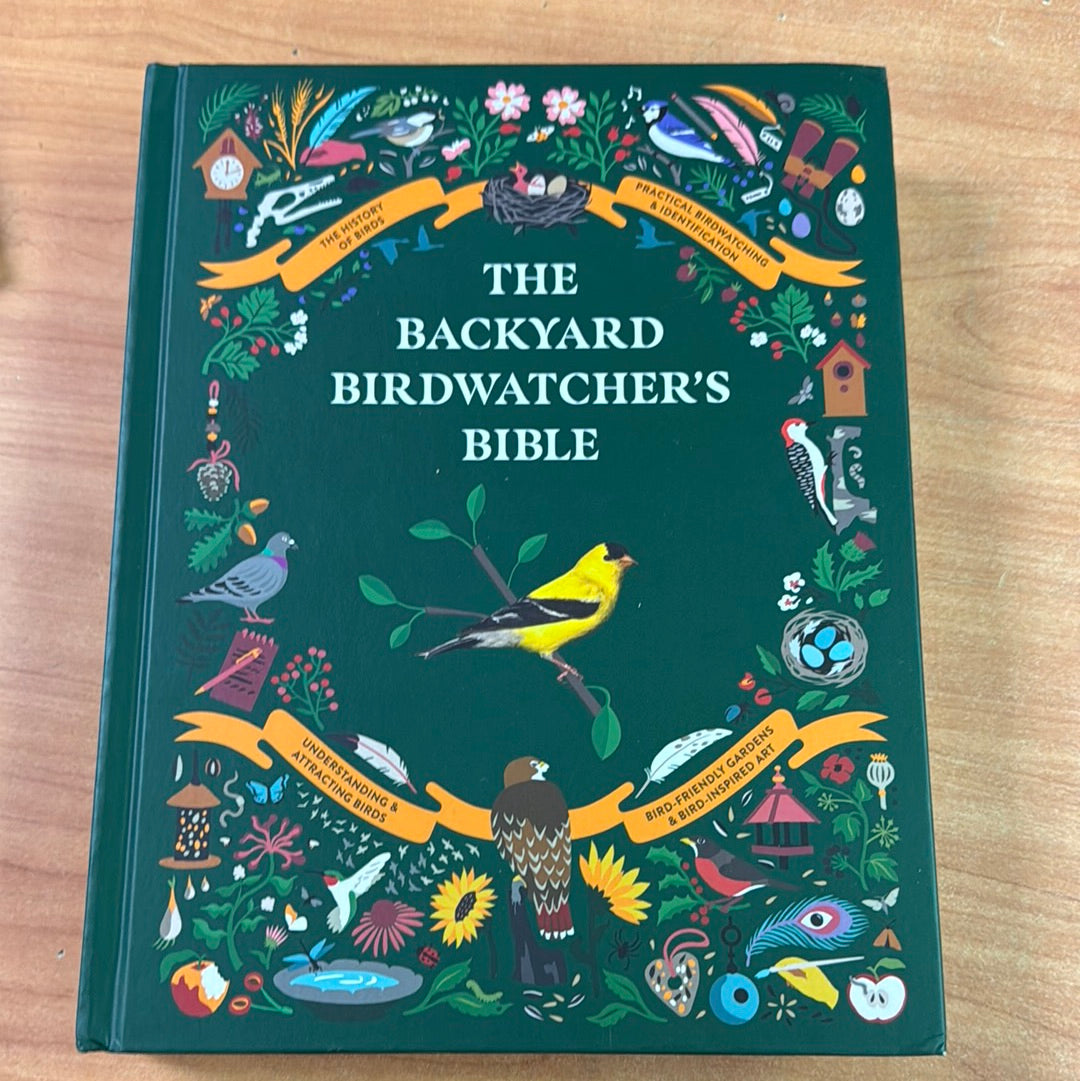 The Backyard Birdwatcher’s Bible