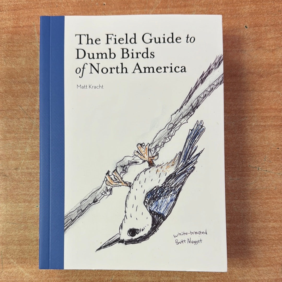 The Field Guide to Dumb Birds of North America